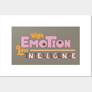 High Emotion Low Intelligence Quote Logo Design Posters and Art